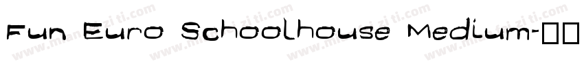 Fun Euro Schoolhouse Medium字体转换